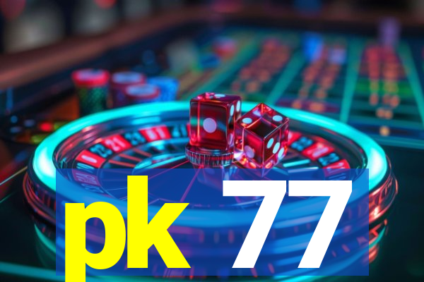 pk 77